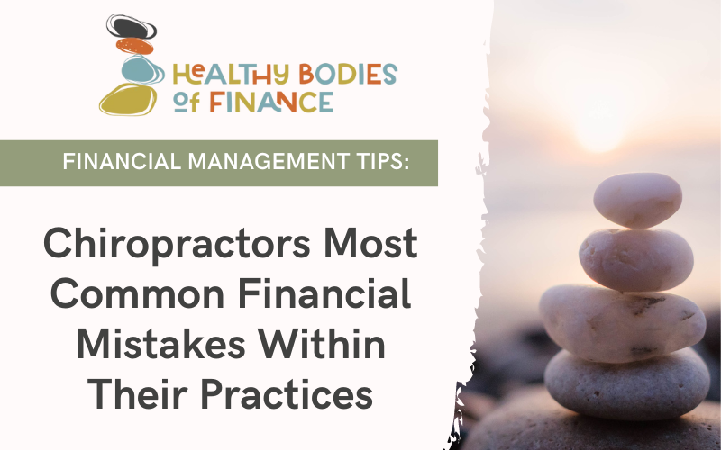 Chiropractors Most Common Financial Mistakes Within Their Practices