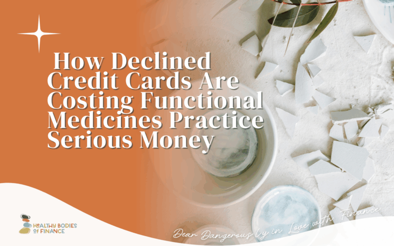 How Declined Credit Cards Are Costing  Functional Medicines Practice Serious Money