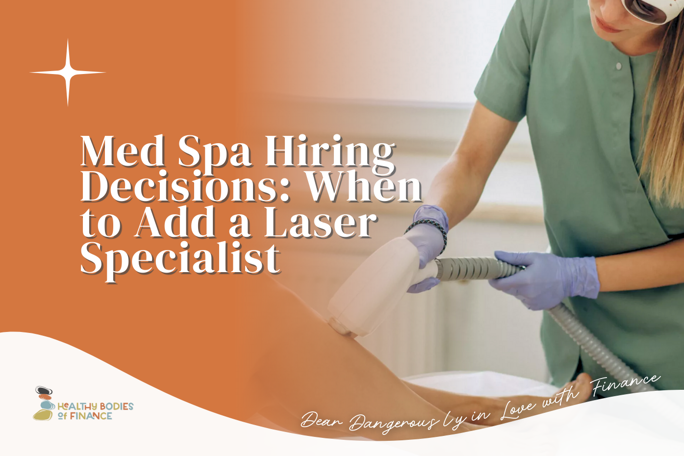Med Spa Hiring Decisions: When to Add a Laser Specialist