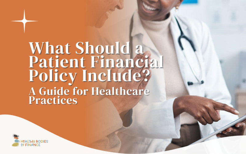 What Should a Patient Financial Policy Include? A Guide for Healthcare Practices
